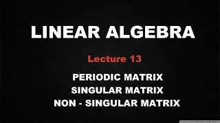 Linear Algebra | Lecture Series | Lecture 13