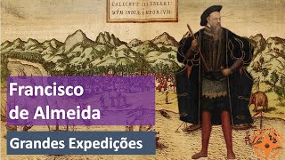 Grandes Expedições - Francisco de Almeida