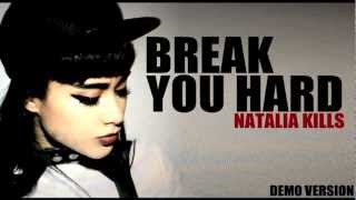 Natalia Kills - Break You Hard (Demo Version)