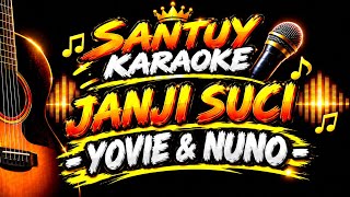 JANJI SUCI - YOVIE & NUNO ( KARAOKE ORIGINAL) MUSIK ORIGINAL