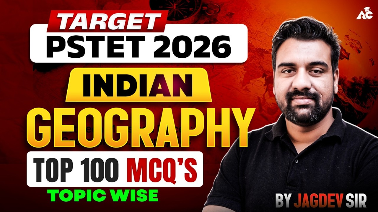 PSTET 2026 Indian Geography | Top 100 MCQs | Topic Wise By Jagdev Sir