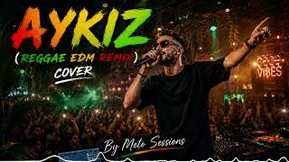 Aykız (Club Remix) Reggae Edm Version