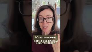 Whats the big deal about seed oils?