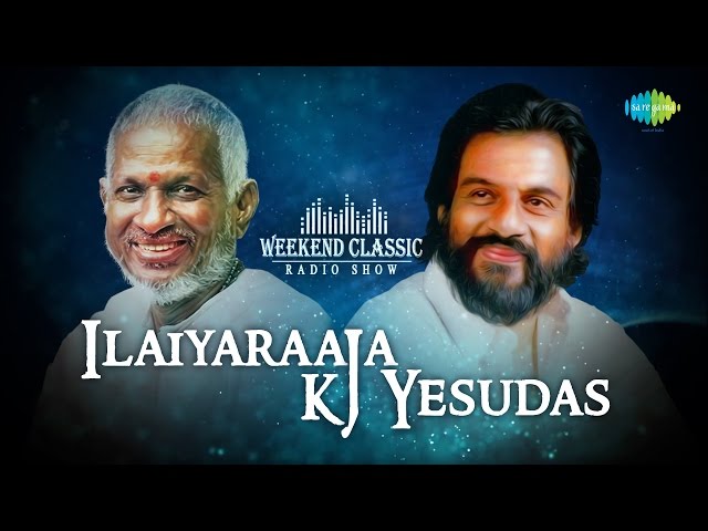 Ilayaraaja & KJ Yesudas Special Podcast | Weekend Classic Radio Show - Tamil  | HD Songs | RJ Mana class=