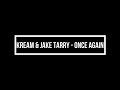 KREAM Jake Tarry Once Again 1 Hour Mix mp3