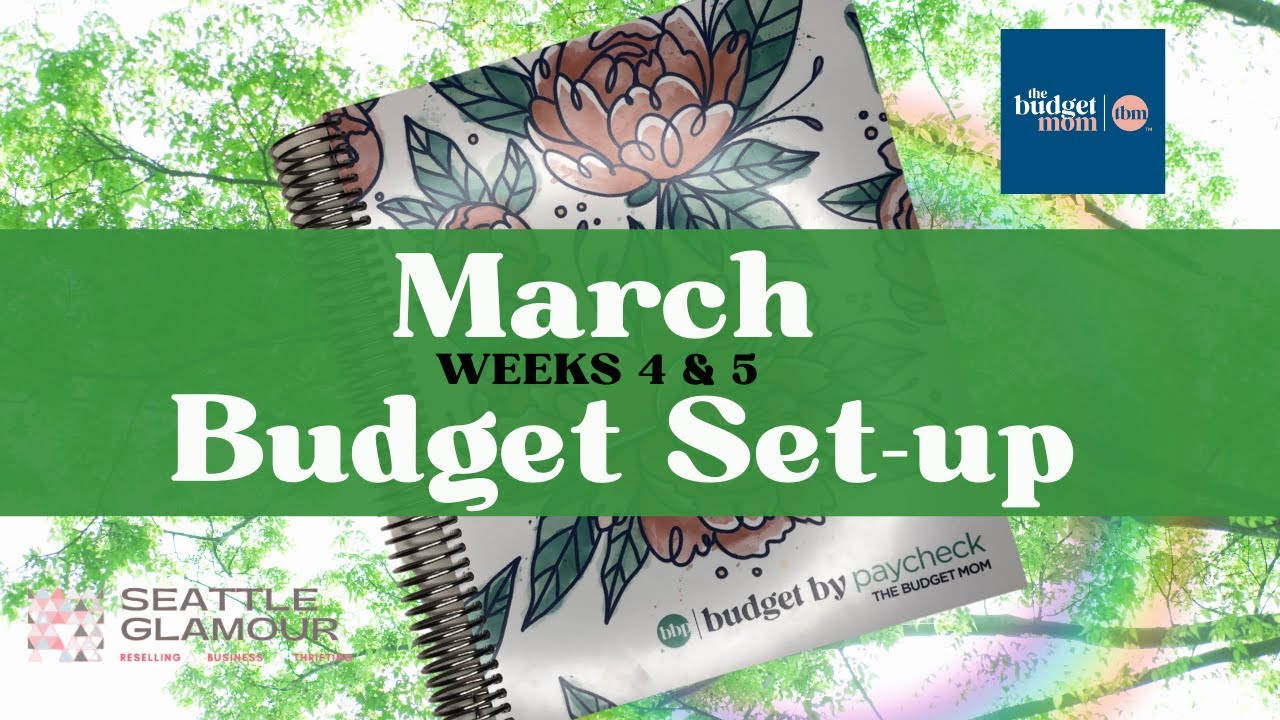 March 2022 (15th - 31st) Budget Set-up | Budget By Paycheck Workbook | The Budget Mom