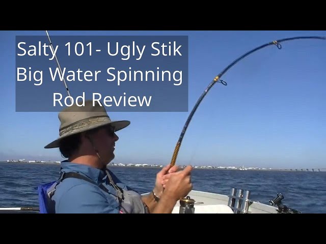 Salty 101- Ugly Stik Big Water Spinning Rod Review 