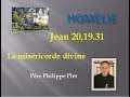 Homélie P Plet Jean 20,19 31 La miséricorde divine