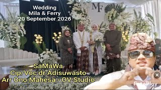 SaMaWa.   Cipt /Voc  dr Adisuwasto.Arr Ono Mahesa .OV Studio. Wedding 