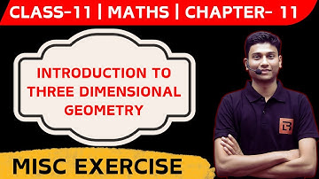 Introduction to Three-Dimensional Geometry Miscellaneous Exercise | Class 11 Chapter 11 | NCERT Math