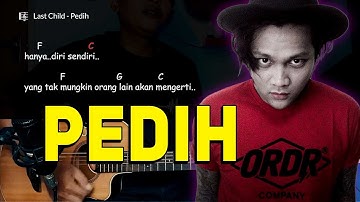 Kunci Gitar Pedih - Last Child | Tutorial Chord Mudah untuk Pemula dan Lirik