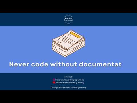 Never Do In Programming - Coding without documentation