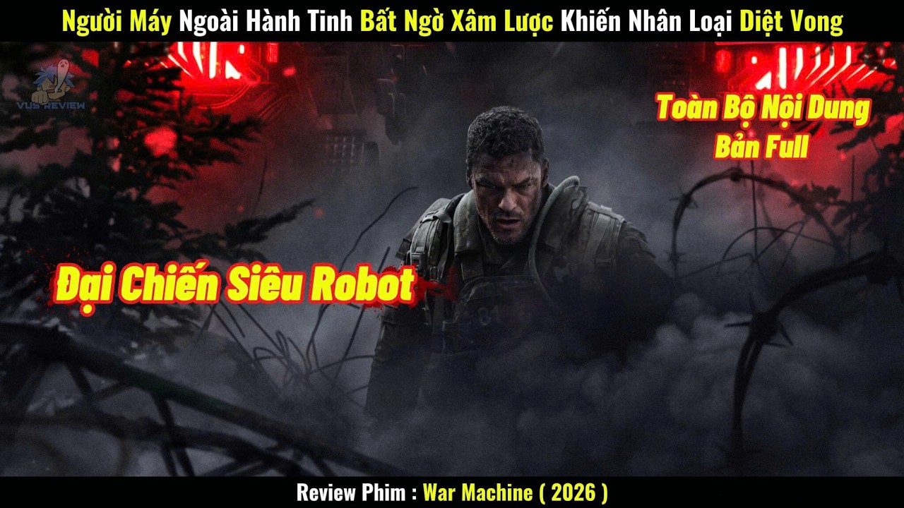 [Review Phim] Người Máy Ngoài Hành Tinh Bất Ngờ Xâm Lược Khiến Nhân Loại Diệt Vong