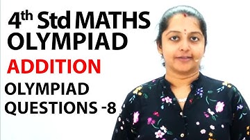 Addition - Olympiad Questions -8 | NCERT, CBSE | 4th standard Maths olympiad | Olympiad Math
