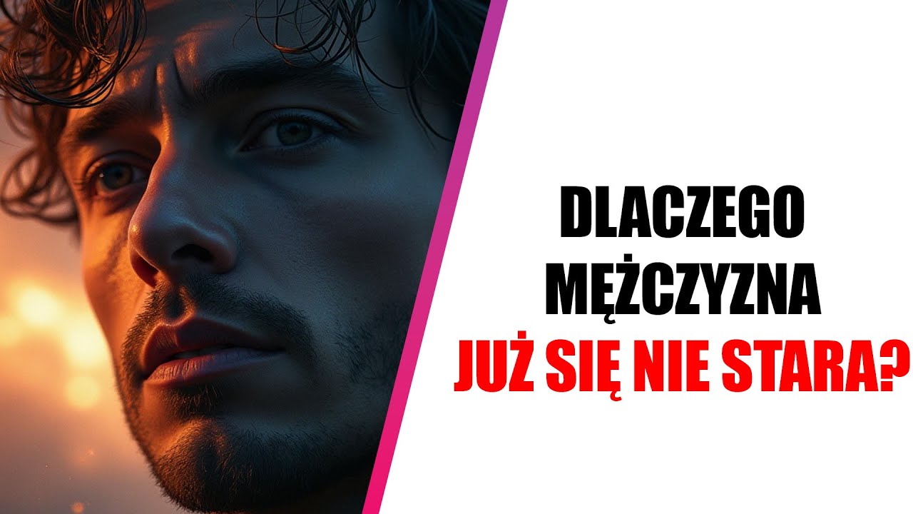 Ostatnia Szansa Na Zmianę! Dlaczego Faceci Przestają Się Starać?