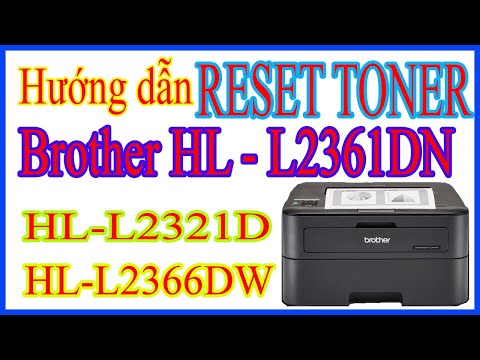 Video Hướng Dẫn Reset Hộp Mực Máy In Brother HL-L2361DN |... - youtube