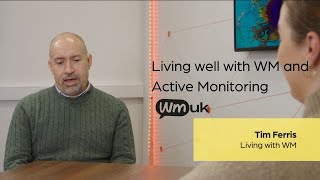 Living well with Waldenstrom's macroglobulinaemia (WM) and Active Monitoring - Tim's story