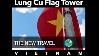 A Trip to the Lung Cu Flag Tower (Vietnam Vlog 2016)
