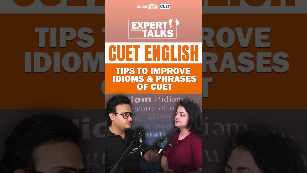 How to improve idioms & phrases for CUET 2024 | English Idioms & Phrases | CUET 2024 English 