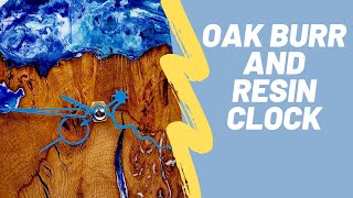 Oak burr and resin clock