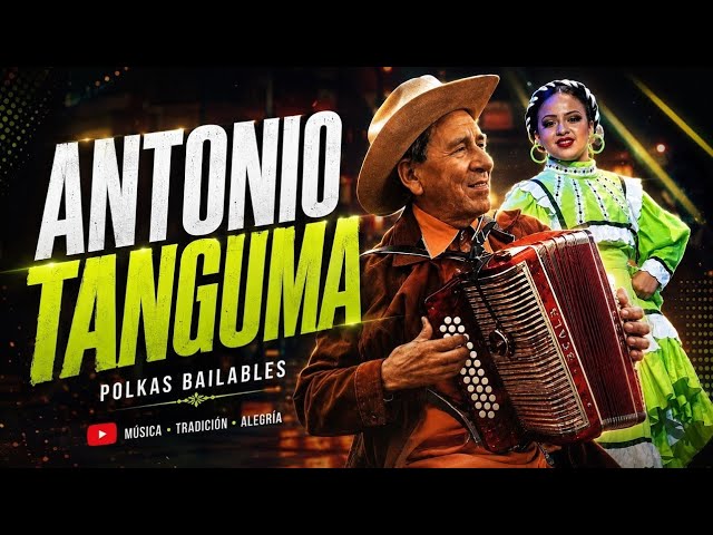 Watch Evangelina Polka - Antonio Tanguma on YouTube Watch Evangelina Polka - Antonio Tanguma on YouTube