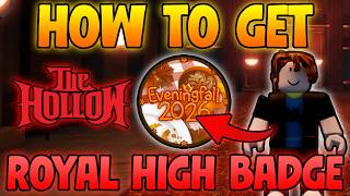 How To Get ROYALE HIGH BADGE & TICKETS FAST in THE HOLLOW Roblox! (FULL GUIDE)