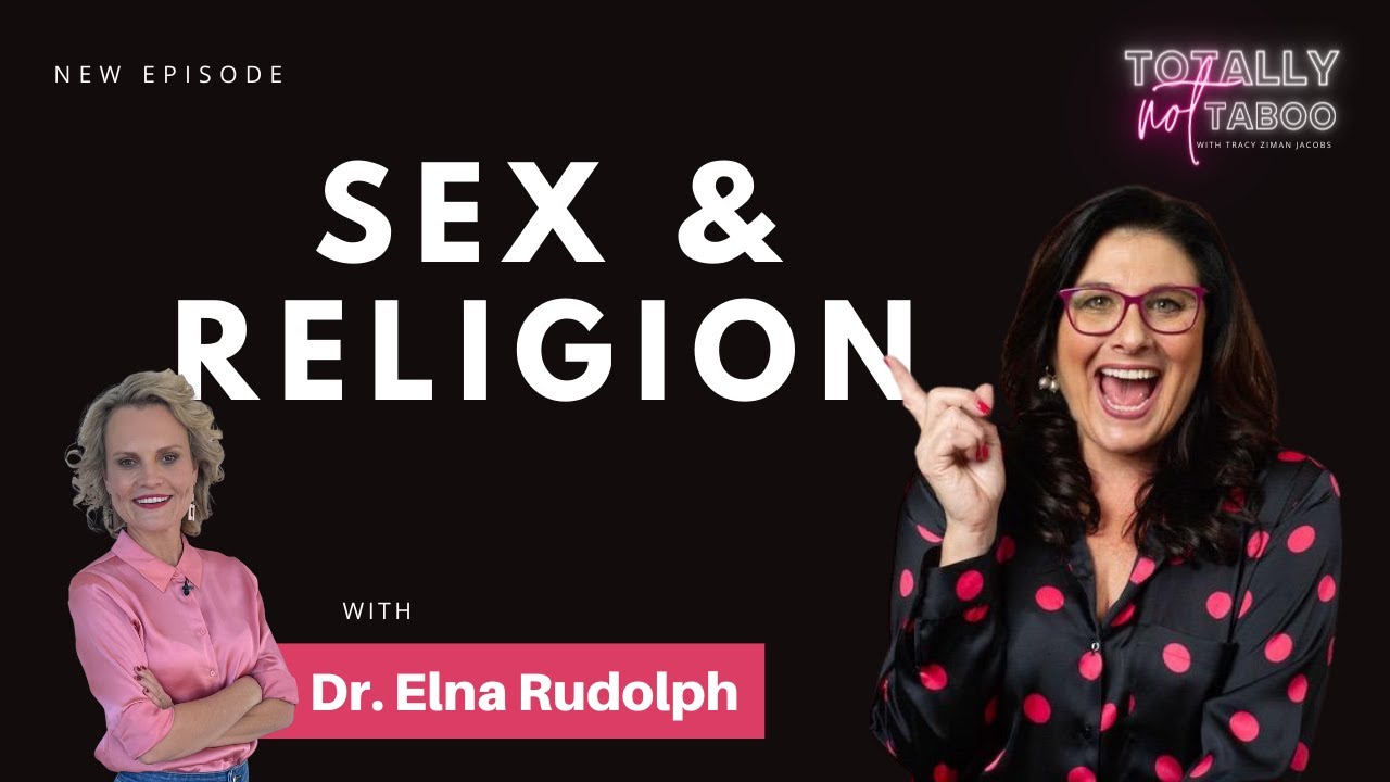 Sex and Religion with Dr Elna Rudolph | Totally Not Taboo - YouTube