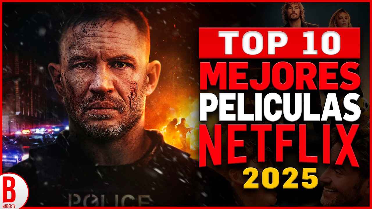 TOP 10 Mejores PELÍCULAS de NETFLIX 2025 TOP 10 Mejores PELÍCULAS de NETFLIX 2025