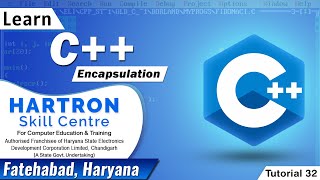 C++ | Tutorial 32 | Encapsulation | HARTRON SKILL CENTRE FATEHABAD