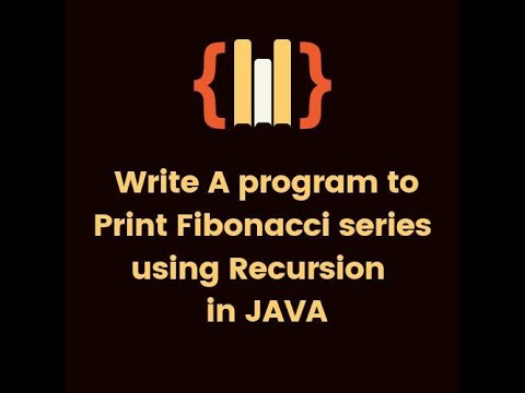 Program to Print Fibonacci using Recursion in Java || Java Basic ...