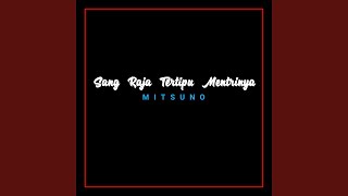 Sang Raja Tertipu Mentrinya