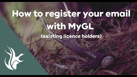 MyGL - How existing Game Licence holders register their email