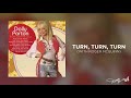 Dolly Parton - Turn, Turn, Turn (Audio)