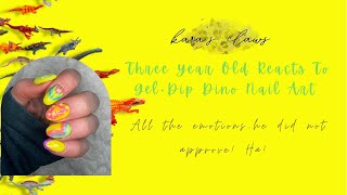Three Year Old Reacts To Dino Gel+Dip Powder Nail Art 🤣
