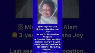 🔴 MISSING CHILD ALERT | 3-Year-Old Katleho Joy Leeuw Disappears in Glen Location, Mangaung