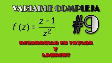 VARIABLE COMPLEJA(EJERCICIO #9)[Desarrollo en serie de Taylor y Laurent]