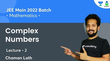 Complex Numbers | L2 | JEE Main 2022 Batch | Rank Up | Chaman Lath