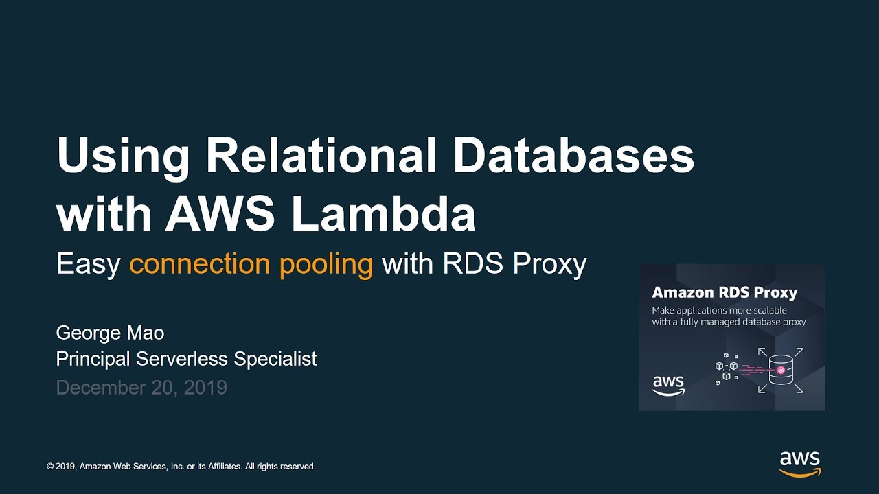 Using Relational Databases With Aws Lambda - Easy Connection Pooling - Aws Online Tech Talks