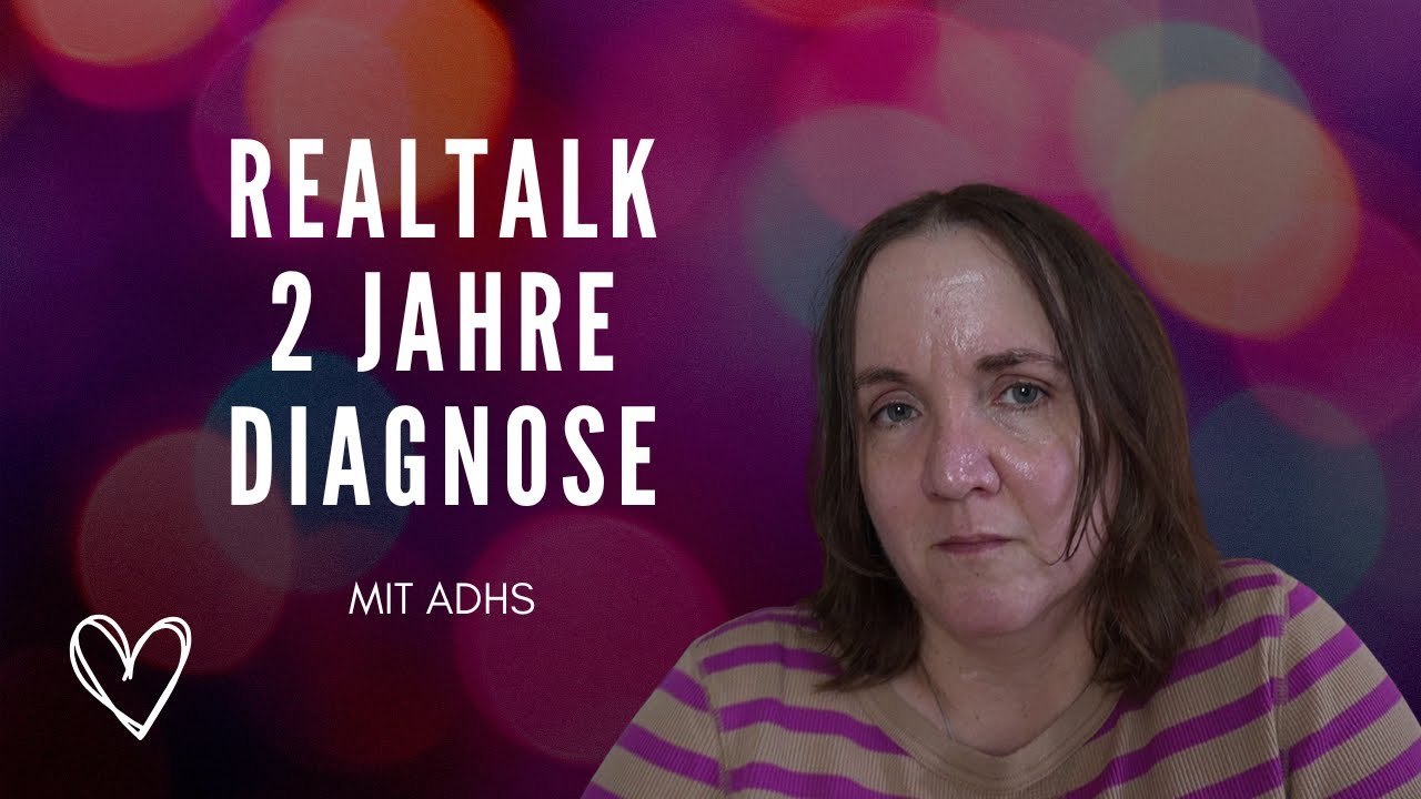 Von 2 Jahren ADHS Diagnose und bösartigen Menschen die mir keine Hilfe waren (REUPLOAD)