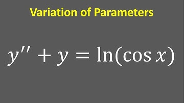 Differential Equation Variation of Parameters: y