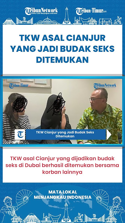 SHORT | Polisi Berhasil Menemukan TKW Cianjur yang Dijadikan Budak Seks di Dubai, Kondisi Terkini