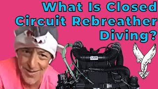 What is Closed Circuit Rebreather Diving? - With Woody Alpern, Mike Young, and Douglas Ebersole