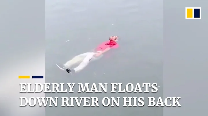 Elderly man floats down river on his back - DayDayNews