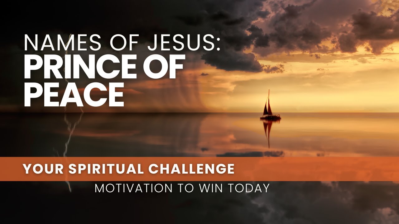 Names of Jesus: Prince of Peace - December 19