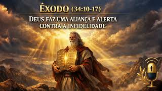 Bíblia cantada #195 | Êxodo (34:10-17) - Deus faz uma aliança e alerta contra a infidelidade