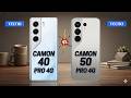 Tecno Camon 40 Pro 4G vs Tecno Camon 50 Pro 4G  Full comparison ⚡Which one is Best