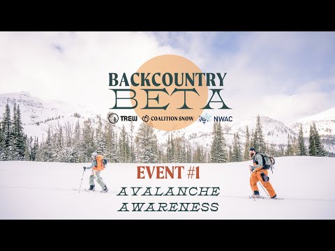 Backcountry Beta #1 2025- Intro to Avalanche Awareness