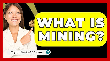 What Is Mining? - CryptoBasics360.com