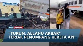 Kereta Api Vs Kereta Api Tabrakan Di Cicalengka, Penumpang Teriak-Menangis Allahuakbar