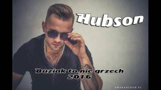 HUBSON BAND- Buziak to nie grzech Disco polo 2016 (Hubert Zawada)